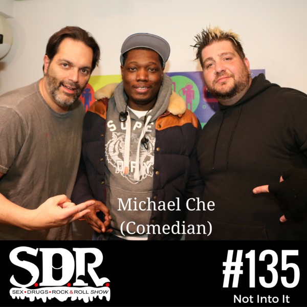 Show 135 Michael Che Comedian Not Into It Gas Digital Network