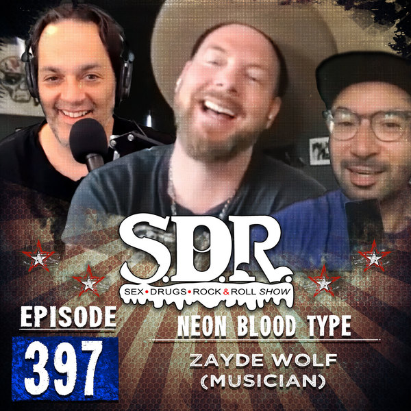 Show #397 Zayde Wolf (Musician) – Neon Blood Type – GaS Digital Network